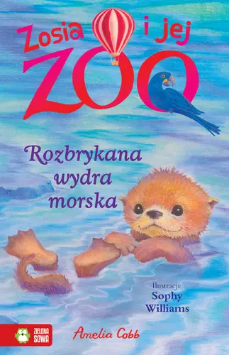 Okładka: Zosia i jej zoo. Rozbrykana wydra morska