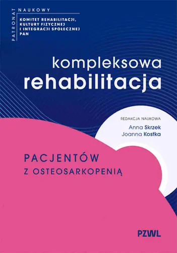 Okładka: Kompleksowa rehabilitacja pacjentów z osteosarkopenią