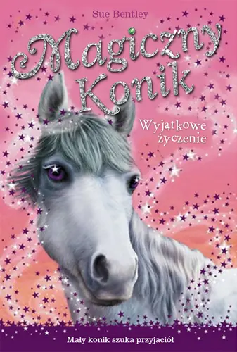Okładka: Magiczny konik. Wyjątkowe życzenie