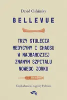 Okładka: Bellevue. Trzy stulecia medycyny i chaosu w najbardziej znanym szpitalu Nowego Jorku