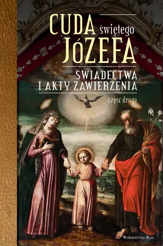 Okładka: Cuda Świętego Józefa - Część 2