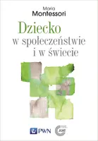 Okładka: Dziecko w społeczeństwie i w świecie. Wybór przemówień i tekstów