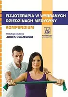 Okładka: Fizjoterapia w wybranych dziedzinach medycyny