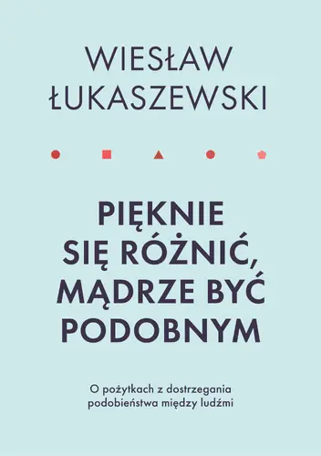 Okładka: Pięknie się różnić, mądrze być podobnym