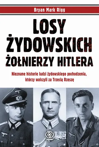 Okładka: Losy żydowskich żołnierzy Hitlera