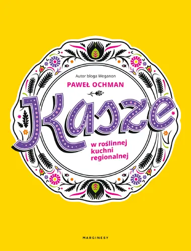 Okładka: Kasze w roślinnej kuchni regionalnej