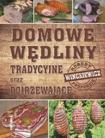 Okładka: Domowe wędliny tradycyjne oraz dojrzewajace