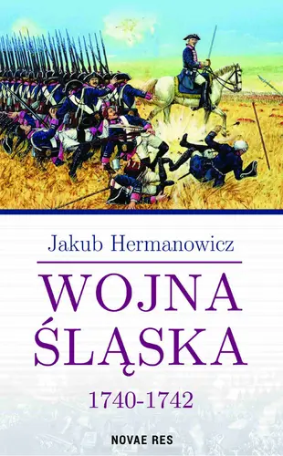 Okładka: Wojna Śląska 1740-1742