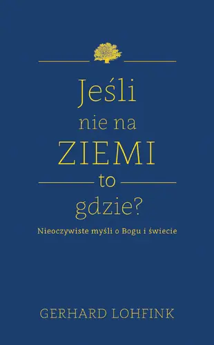 Okładka: Jeśli nie na ziemi, to gdzie?