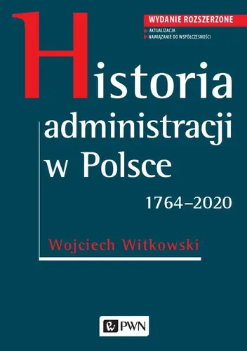 Okładka: Historia administracji w Polsce. 1764-2020