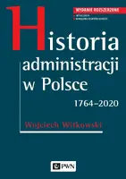 Okładka: Historia administracji w Polsce. 1764-2020