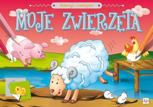 Okładka: Koloruję i naklejam. Moje Zwierzęta