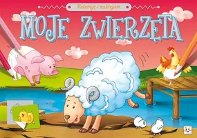 Okładka: Koloruję i naklejam. Moje Zwierzęta