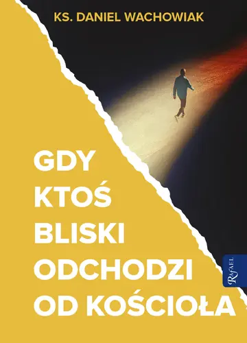 Okładka: Gdy ktoś bliski odchodzi od Kościoła