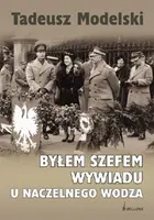 Okładka: Byłem szefem wywiadu u naczelnego wodza