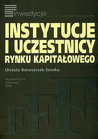 Okładka: Instytucje i uczestnicy rynku kapitałowego