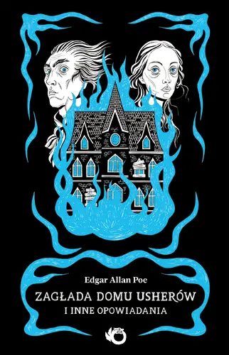Okładka: Zagłada domu Usherów i inne opowiadania