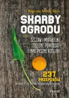 Okładka: Skarby ogrodu. Szczaw, mirabelki, zielone pomidory i inne pyszne rośliny