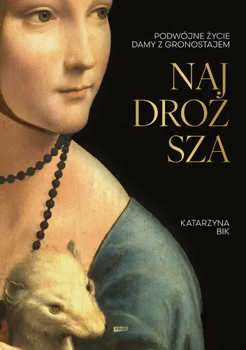 Okładka: Najdroższa. Podwójne życie Damy z gronostajem (2025)