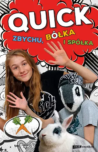 Okładka: Quick, Zbychu, bółka i spółka