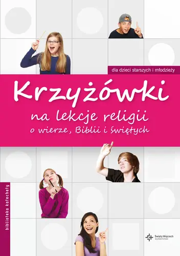 Okładka: Krzyżówki na lekcje religi o wierze, Biblii i świętych. Książka z płytą CD