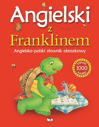 Okładka: Angielski z Franklinem. Angielsko-polski słownik obrazkowy