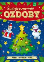 Okładka: Modele z papieru dla dzieci. Świąteczne ozdoby