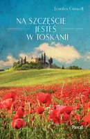 Okładka: Na szczęście jesteś w Toskanii