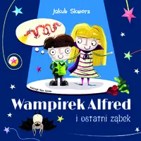 Okładka: Wampirek Alfred i ostatni ząbek