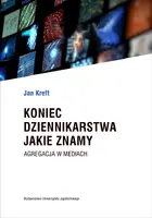 Okładka: Koniec dziennikarstwa jakie znamy