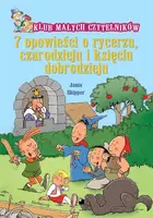 Okładka: Klub małych czytelników: 7 opowieści o rycerzu, czarodzieju i księciu dobrodzieju