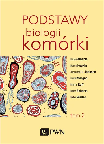 Okładka: Podstawy biologii komórki t. 2