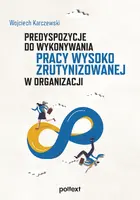 Okładka: Predyspozycje do wykonywania pracy wysoko zrutynizowanej w organizacji