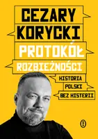 Okładka: Protokół rozbieżności. Historia Polski bez histerii
