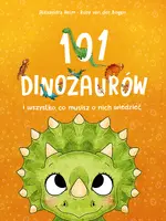 Okładka: 101 dinozaurów i wszystko, co musisz o nich wiedzieć