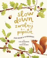 Okładka: Slow Down. Zwolnij i… popatrz. Cuda natury w 40 odsłonach