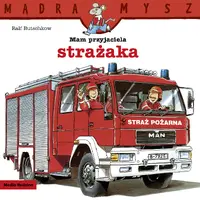Okładka: Mądra Mysz. Mam przyjaciela strażaka