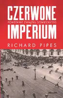 Okładka: Czerwone imperium. Powstanie Związku Sowieckiego