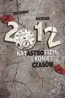 Okładka: 2012. Katastrofizm i koniec czasów