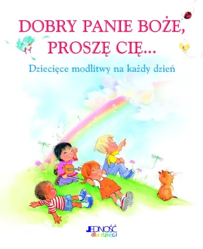 Okładka: Dobry Panie Boże, proszę Cię...