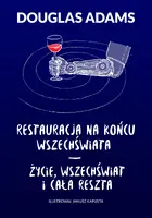 Okładka: Restauracja na końcu wszechświata. Życie, wszechświat i cała reszta