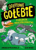 Okładka: Odlotowe gołębie pożerają niebezpieczeństwo