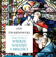 Okładka: Kilka myśli o wierze, nadziei i miłości
