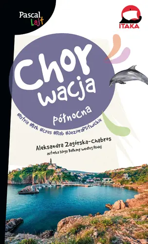 Okładka: Chorwacja północna. Istria, Krk, Cres, Rab. Pascal Lajt