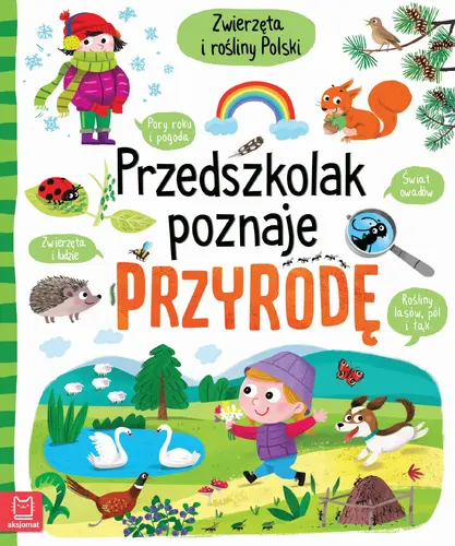Okładka: Przedszkolak poznaje przyrodę. Zwierzęta i rośliny Polski. Oprawa miękka