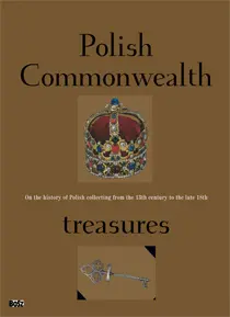 Okładka: Polish Commonwealth Treasures. On the History of Polish Collecting from the 13th to the late 18th