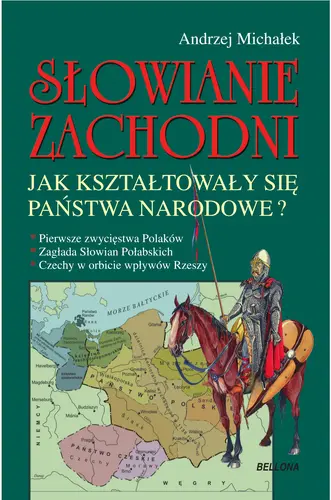 Okładka: Słowianie Zachodni. jak kształtowaly się państwa narodowe?