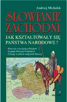 Okładka: Słowianie Zachodni. jak kształtowaly się państwa narodowe?