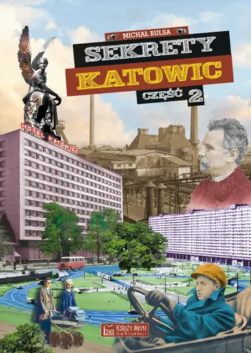 Okładka: Sekrety Katowic - cz. 2