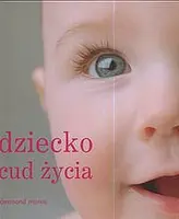 Okładka: Dziecko. Cud życia